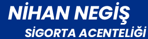 Nihan Negiş Sigorta | Kağıthane Sigorta Acenteleri